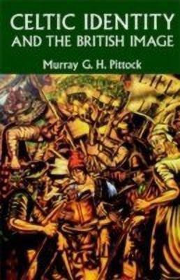 Celtic Identity and the British Image(English, Paperback, Pittock Murray)