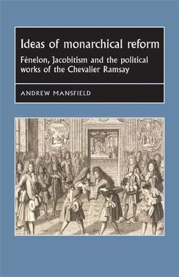 Ideas of Monarchical Reform(English, Paperback, Mansfield Andrew)