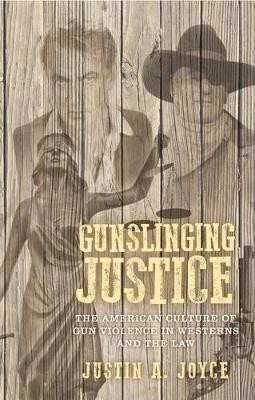 Gunslinging Justice(English, Paperback, Joyce Justin)