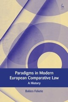 Paradigms in Modern European Comparative Law(English, Paperback, Fekete Balazs)