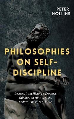 Philosophies on Self-Discipline(English, Paperback, Hollins Peter)