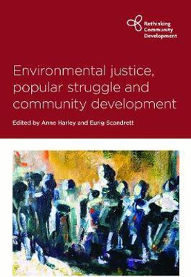 Environmental Justice, Popular Struggle and Community Development(English, Paperback, unknown)
