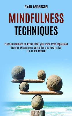 Mindfulness Techniques(English, Paperback, Anderson Ryan)
