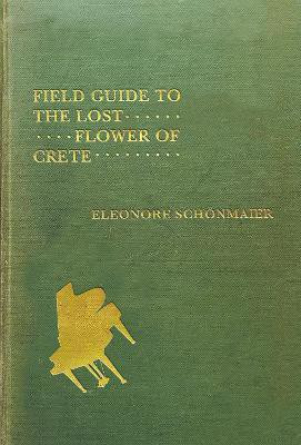 Field Guide to the Lost Flower of Crete(English, Electronic book text, Schoenmaier Eleonore)