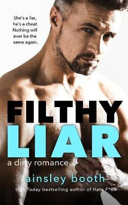 Filthy Liar(English, Paperback, Booth Ainsley)