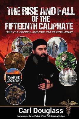 The Rise and Fall of the Fifteenth Caliphate(English, Paperback, Douglass Carl)