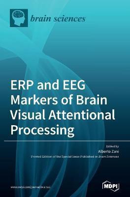 ERP and EEG Markers of Brain Visual Attentional Processing(English, Hardcover, unknown)