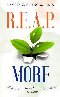 R.E.A.P. More(English, Paperback, Francis Tammy C)