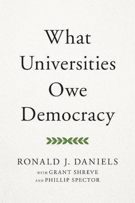 What Universities Owe Democracy(English, Hardcover, Daniels Ronald J.)
