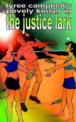 The Justice Lark(English, Paperback, Campbell Tyree)