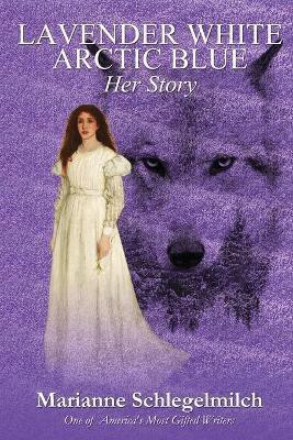 Lavender White Arctic Blue(English, Paperback, Schlegelmilch Marianne)