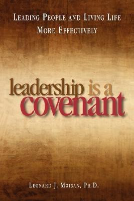 Leadership Is a Covenant(English, Paperback, Moisan Leonard J PhD)