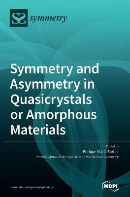 Symmetry and Asymmetry in Quasicrystals or Amorphous Materials(English, Hardcover, unknown)