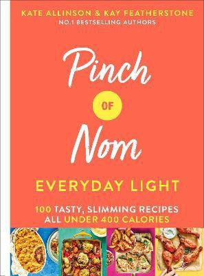 Pinch of Nom Everyday Light(English, Hardcover, Allinson Kay)