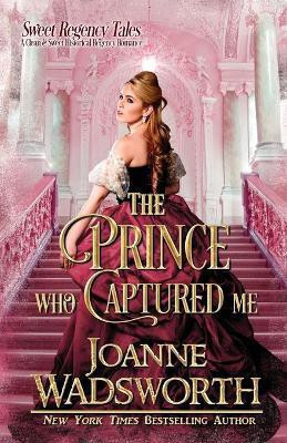 The Prince Who Captured Me(English, Paperback, Wadsworth Joanne)