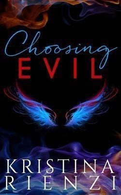 Choosing Evil(English, Paperback, Rienzi Kristina)