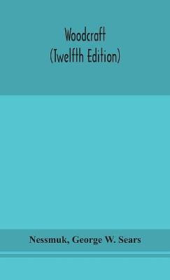 Woodcraft (Twelfth Edition)(English, Hardcover, W Sears George)