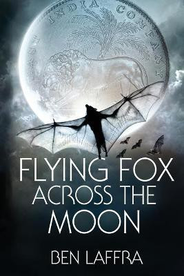 Flying Fox Across the Moon(English, Paperback, Laffra Ben)