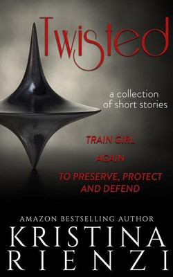 Twisted(English, Paperback, Rienzi Kristina)