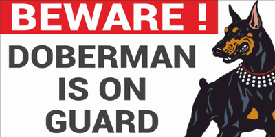 CREATIVE ADVERTISERS Beware Doberman is on Gaurd (REFLECTIVE) Emergency Sign(Reflective Sign)