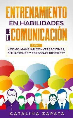 Entrenamiento en habilidades de la comunicacion(Spanish, Paperback, Zapata Catalina)