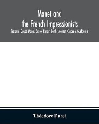 Manet and the French impressionists(English, Paperback, Duret Theodore)