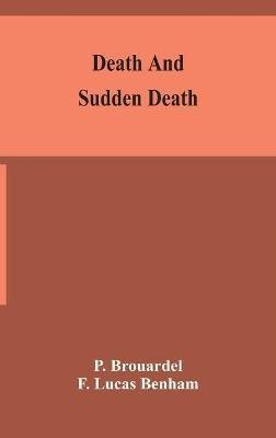 Death and sudden death(English, Hardcover, Brouardel P)