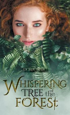 Whispering Tree of the Forest(English, Hardcover, Shae Dorae)