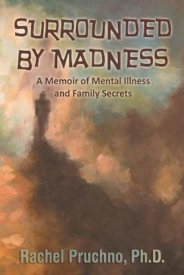 Surrounded By Madness(English, Paperback, Pruchno Rachel)