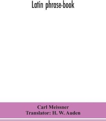 Latin phrase-book(English, Paperback, Meissner Carl)