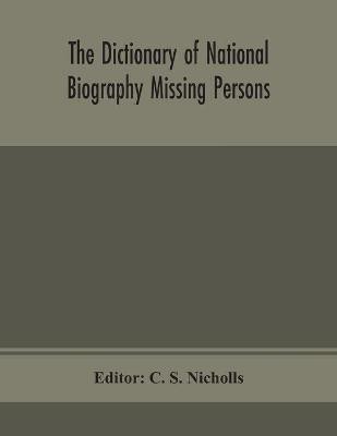 The dictionary of national biography Missing Persons(English, Paperback, unknown)