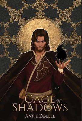 Cage of Shadows(English, Hardcover, Zoelle Anne)