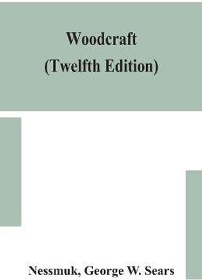 Woodcraft (Twelfth Edition)(English, Paperback, W Sears George)
