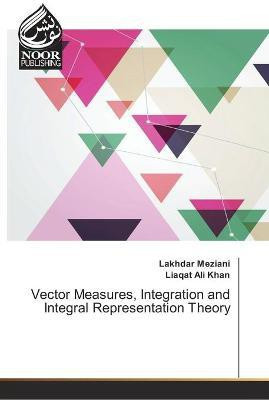 Vector Measures, Integration and Integral Representation Theory(English, Paperback, Meziani Lakhdar)