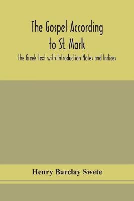 The Gospel according to St. Mark(English, Paperback, Barclay Swete Henry)