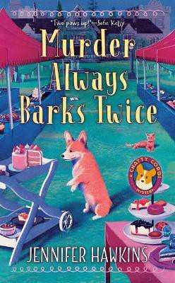 Murder Always Barks Twice(English, Paperback, Hawkins Jennifer)