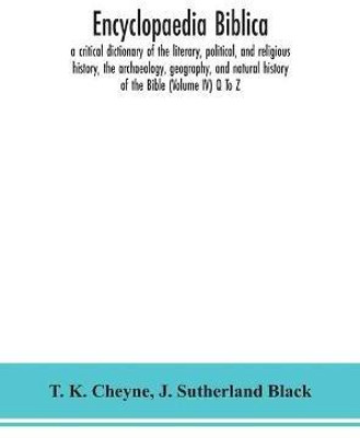 Encyclopaedia Biblica(English, Hardcover, K Cheyne T)