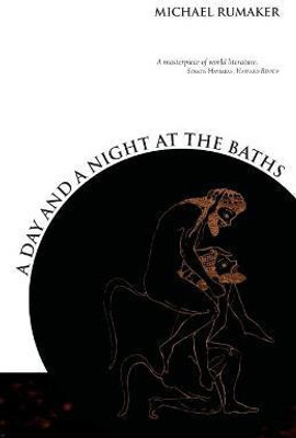 A Day and a Night at the Baths(English, Paperback, Rumaker Michael)