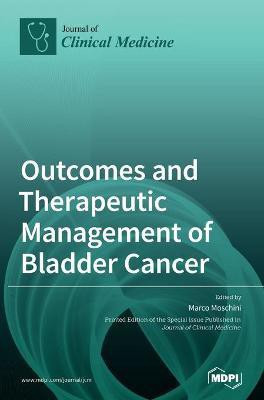 Outcomes and Therapeutic Management of Bladder Cancer(English, Hardcover, unknown)