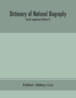 Dictionary of national biography. Second supplement (Volume II)(English, Paperback, unknown)