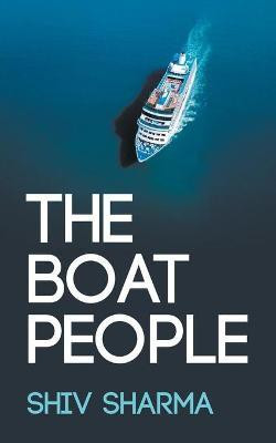 The Boat People(English, Paperback, Sharma Shiv)