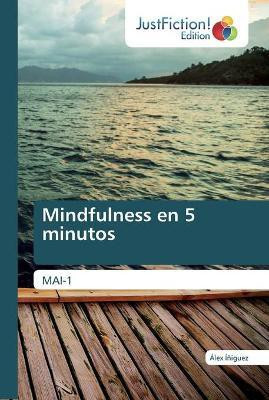 Mindfulness en 5 minutos(Spanish, Paperback, Iniguez Alex)