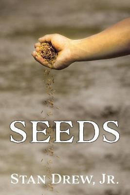 Seeds(English, Paperback, Drew Stan Jr)