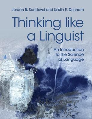 Thinking like a Linguist(English, Paperback, Sandoval Jordan B.)