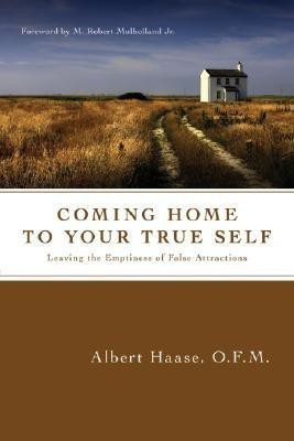 Coming Home to Your True Self(English, Paperback, Haase OFM Albert)