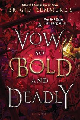 A Vow So Bold and Deadly(English, Hardcover, Kemmerer Brigid)