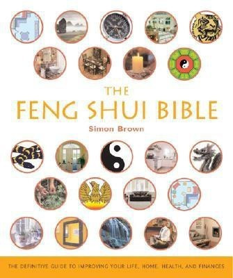 The Feng Shui Bible(English, Paperback, Brown Simon G)