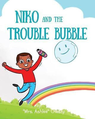 Niko and The Trouble Bubble(English, Paperback, Chesny Mrs Ashlee)