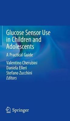 Glucose Sensor Use in Children and Adolescents(English, Paperback, unknown)