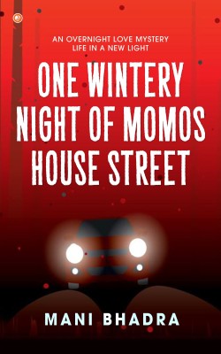 One Wintery Night of Momos House Street(Paperback, Mani Bhadra)